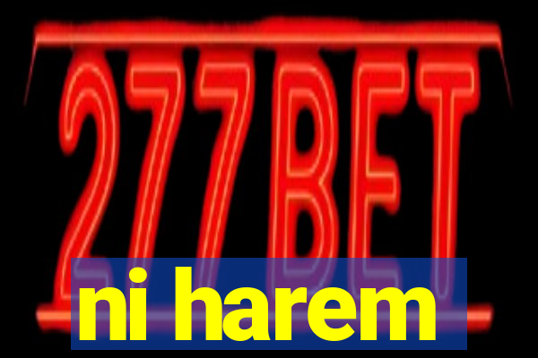 ni harem